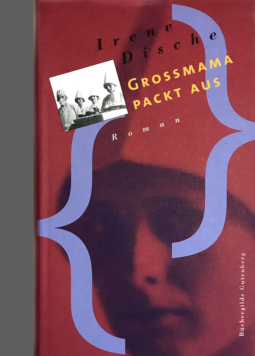 Irene Dische<br>»Großmama packt aus«<br>Leinenband mit Schutzumschlag<br>&nbsp